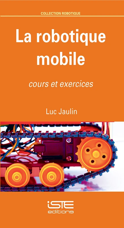 La robotique mobile: Cours et exercices