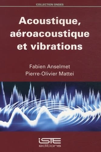 Acoustique, aéroacoustique et vibrations