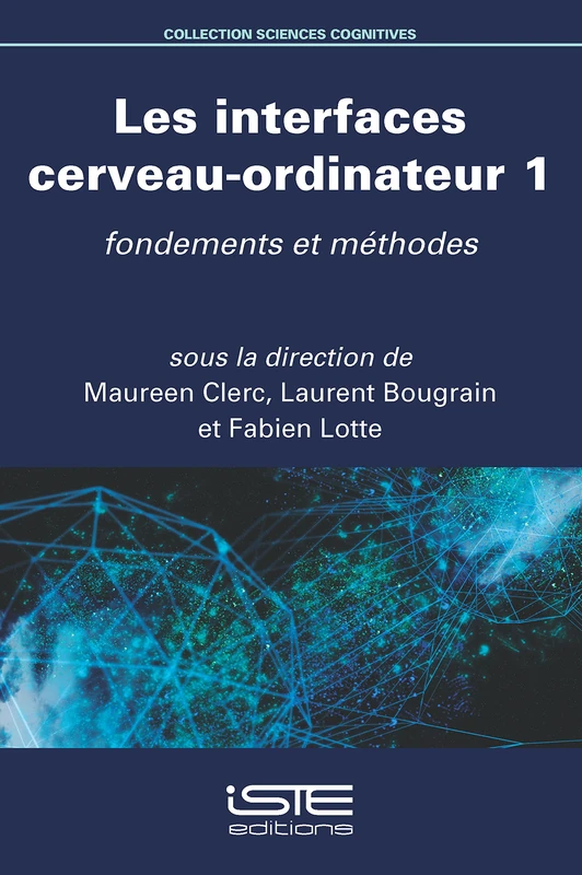 Les interfaces cerveau-ordinateur 1: fondements et méthodes