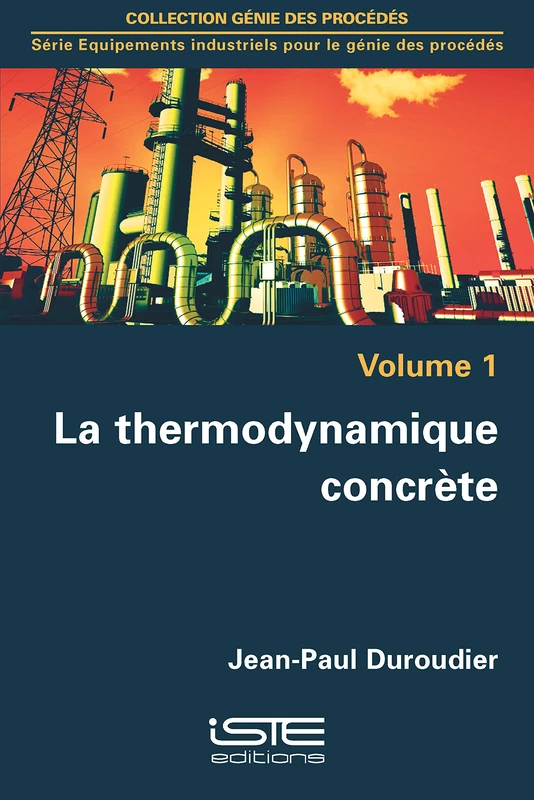 La thermodynamique concrète: Volume 1