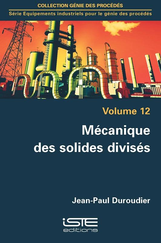 Mécanique des solides divisés: Volume 12, Mécanique des solides divisés