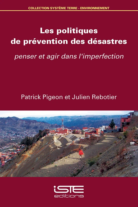 Les politiques de prévention des désastres: Penser et agir dans l'imperfection