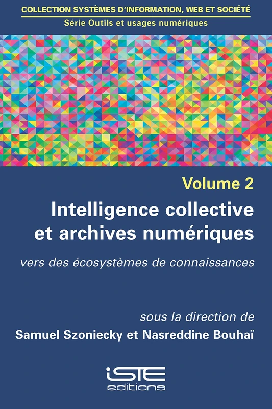 Intelligence collective et archives numériques: Vers des écosystèmes de connaissances