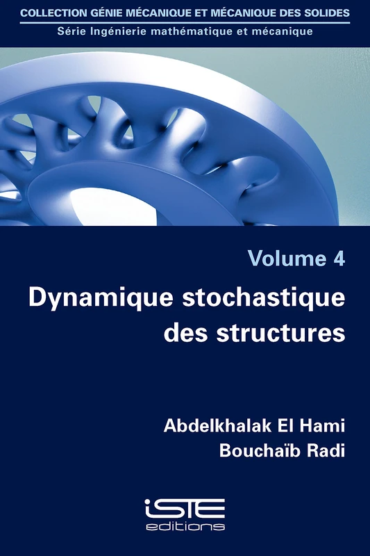 Dynamique stochastique des structures: Volume 4, Dynamique stochastique des structures