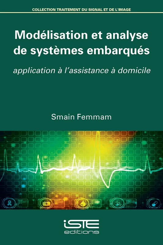 Modélisation et analyse de systèmes embarqués: Application à l'assistance à domicile