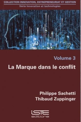La Marque dans le conflit: Volume 3, La marque dans le conflit