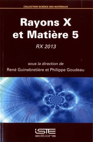 Rayons X et Matière 5: RX 2013