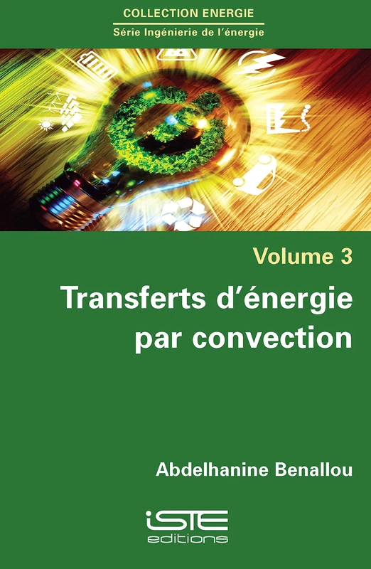 Transferts d'énergie par convection: Volume 3, Transferts d'énergie par convection