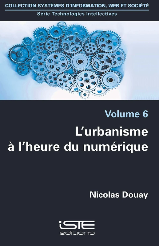 L'urbanisme à l'heure du numérique: Volume 6, L'urbanisme à l'heure du numérique