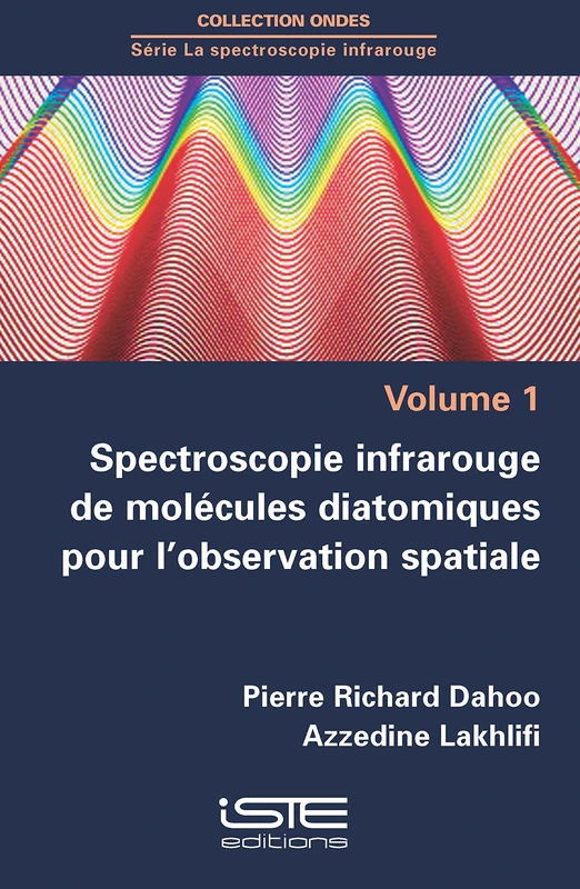 Spectroscopie infrarouge de molécules diatomiques pour l'observation spatiale: Volume 1, Spectroscopie infrarouge de molécules diatomiques pour l'observation spatiale