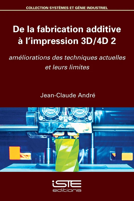 De la fabrication additive à l'impression 3D/4D 2: Améliorations des techniques actuelles et leurs limites