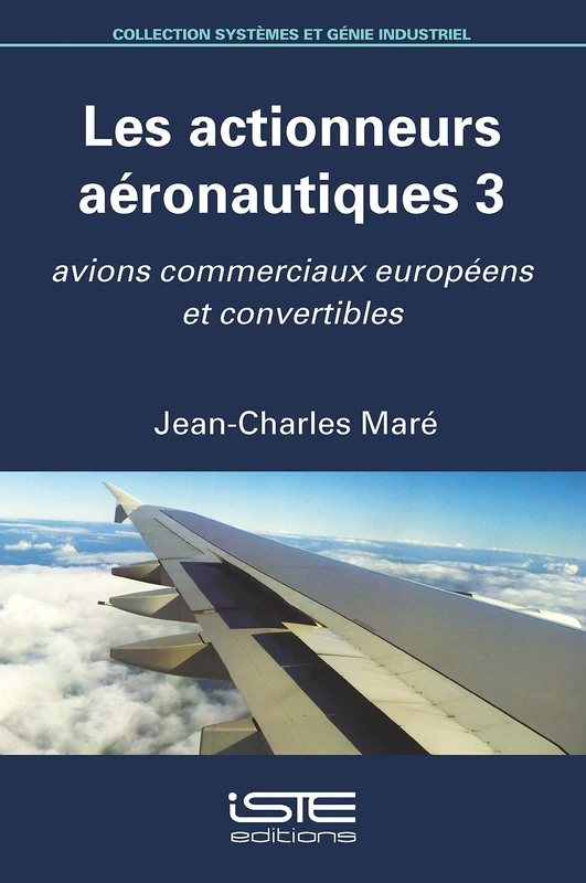 Les actionneurs aéronautiques 3: Avions commerciaux européens et convertibles