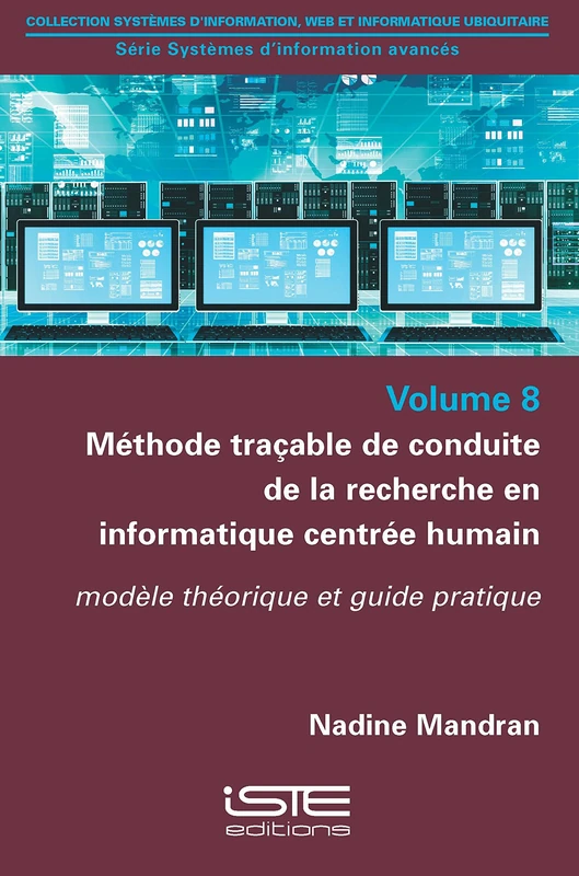 Méthode traçable de conduite de la recherche en informatique centrée humain: Modèle théorique et guide pratique