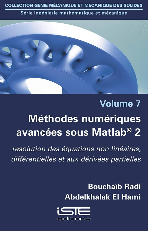 Méthodes numériques avancées sous Matlab(R) 2: Résolution des équations non linéaires, différentielles et aux dérivées partielles