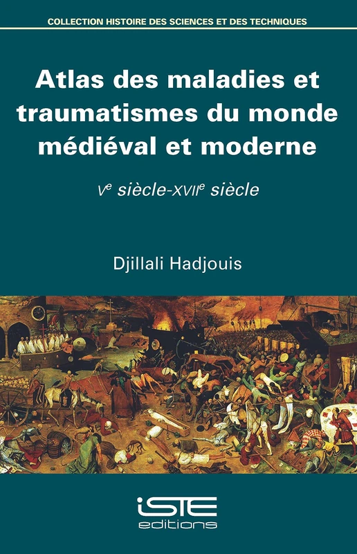 Atlas des maladies et traumatismes du monde médiéval et moderne: Ve siècle-XVIIe siècle - Image 1