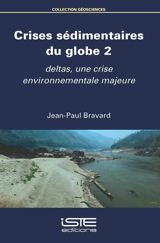Crises sédimentaires du globe 2: Deltas, une crise environnementale majeure