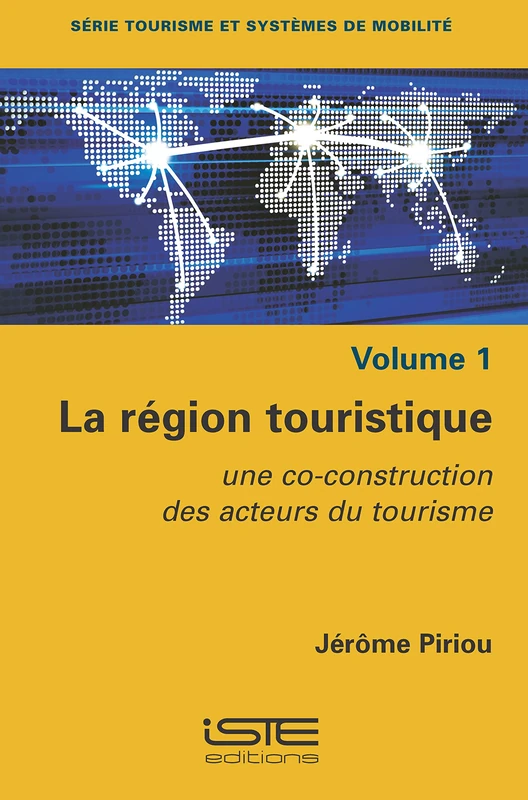 La région touristique: Une co-construction des acteurs du tourisme
