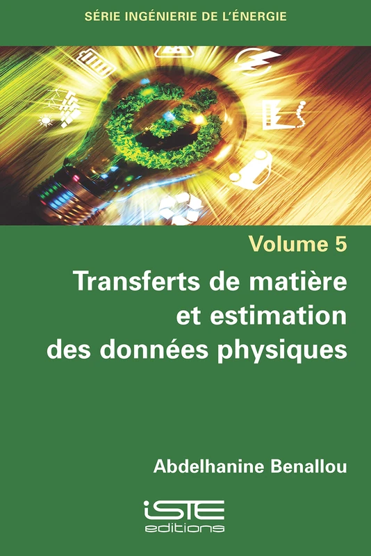 Transferts de matière et estimation des données physiques: Volume 5, Transferts de matière et estimation des données physiques