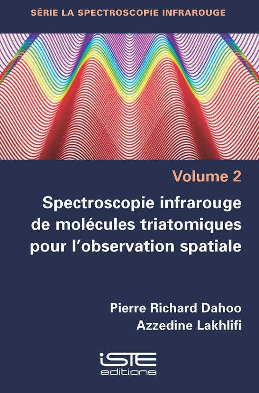 Spectroscopie infrarouge de molécules triatomiques pour l'observation spatiale: Volume 2