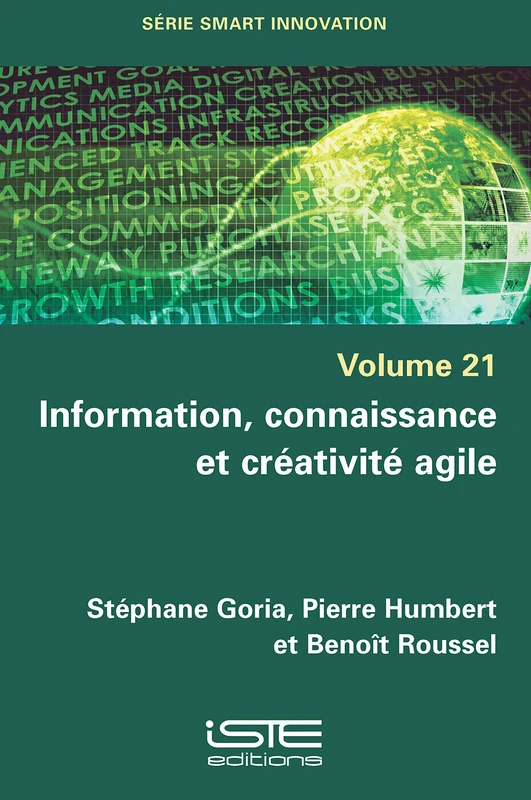 Information, connaissance et créativité agile: Volume 21