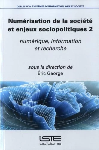 Numérisation de la société et enjeux sociopolitiques 2: Numérique, information et recherche