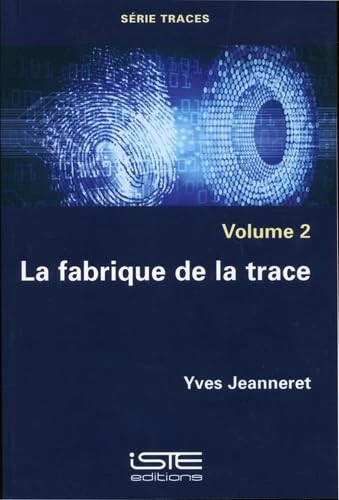 La fabrique de la trace: Volume 2, La fabrique de la trace - Image 1