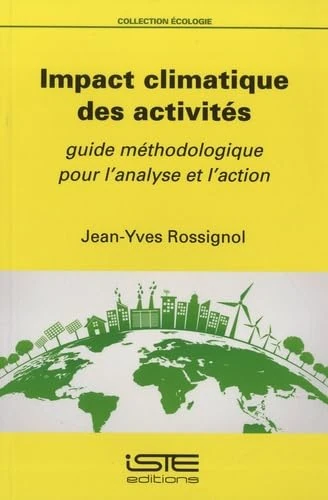 Impact climatique des activités: Guide méthodologique pour l'analyse et l'action