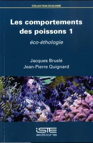 Les comportements des poissons 1: Éco-éthologie