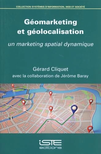 Géomarketing et géolocalisation: Un marketing spatial dynamique
