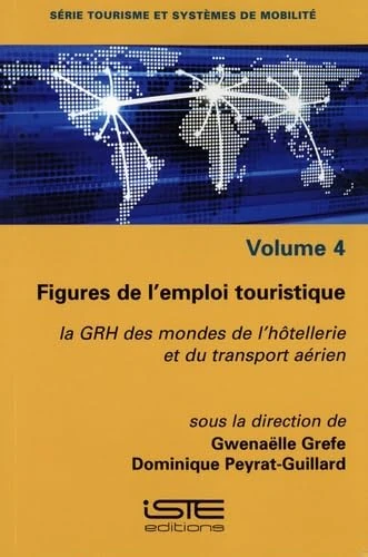 Figures de l'emploi touristique: La GRH des mondes de l'hôtellerie et du transport aérien
