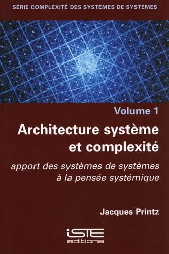 Architecture système et complexité: Apport des systèmes de systèmes à la pensée systémique