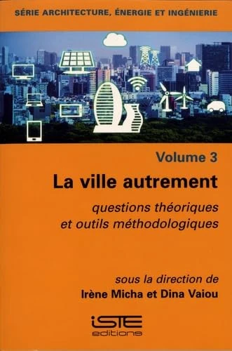 La ville autrement: Questions théoriques et outils méthodologiques