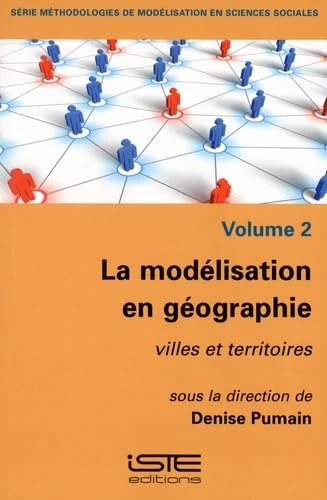 La modélisation en géographie: Volume 2, Villes et territoires