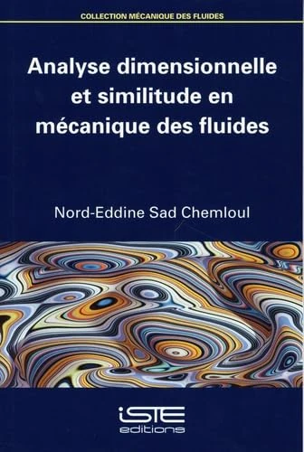 Analyse dimensionnelle et similitude en mécanique des fluides