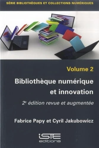Bibliothèque numérique et innovation: 2ème édition revue et augmentée