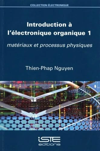 Introduction à l'électronique organique 1: Matériaux et processus physiques