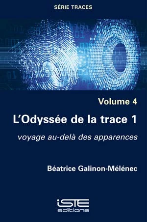 L'Odyssée de la trace 1: Voyage au-delà des apparences
