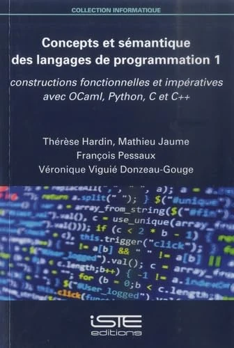 Concepts et sémantique des langages de programmation 1: Tome 1, Constructions fonctionnelles et impératives avec OCaml, Python, C et C++
