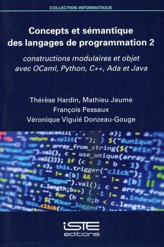 Concepts et sémantique des langages de programmation 2: Tome 2, Constructions modulaires et objet avec OCaml, Python, C++, Ada et Java