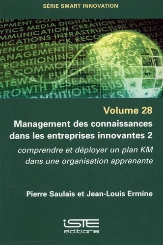 Management des connaissances dans les entreprises innovantes 2: Comprendre et déployer un plan KM dans une organisation apprenante - Image 1