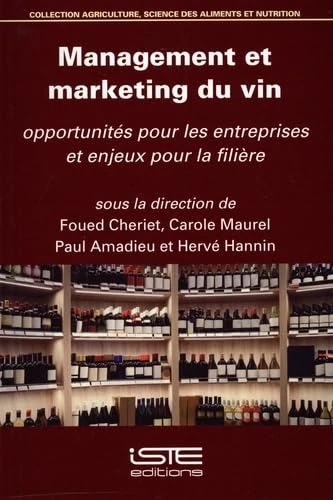 Management et marketing du vin: Opportunités pour les entreprises et enjeux pour la filière