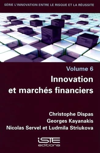 Innovation et marchés financiers: Volume 6, Innovation et marchés financiers