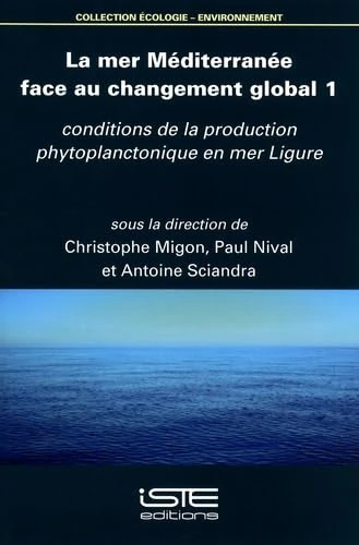 La mer Méditerranée face au changement global 1: Conditions de la production phytoplanctonique en mer Ligure