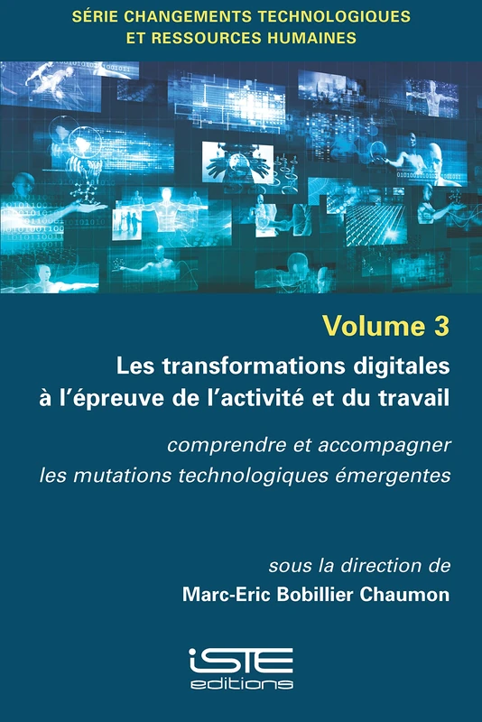 Les transformations digitales à l'épreuve de l'activité et du travail: Comprendre et accompagner les mutations technologiques émergentes
