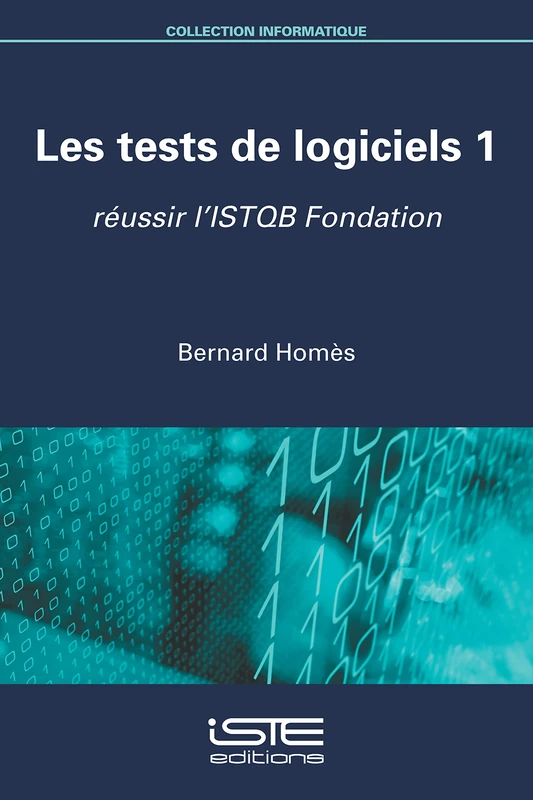 Les tests de logiciels 1: Réussir l'ISTQB fondation