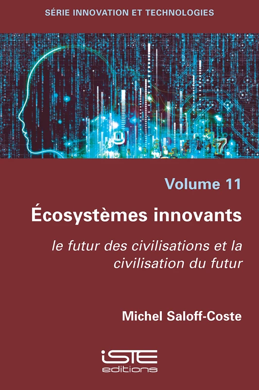 Écosystèmes innovants: Le futur des civilisations et la civilisation du futur