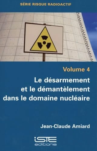 Le désarmement et le démantèlement dans le domaine nucléaire