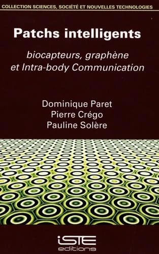 Patchs intelligents: biocapteurs, graphène et Intra-body Communication