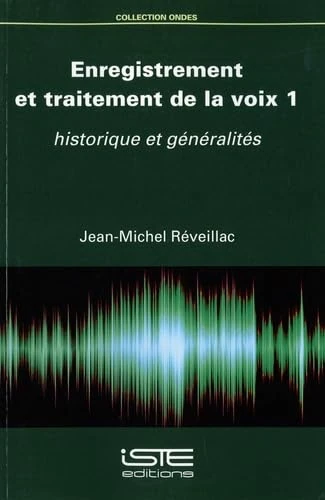 Enregistrement et traitement de la voix 1: historique et généralités