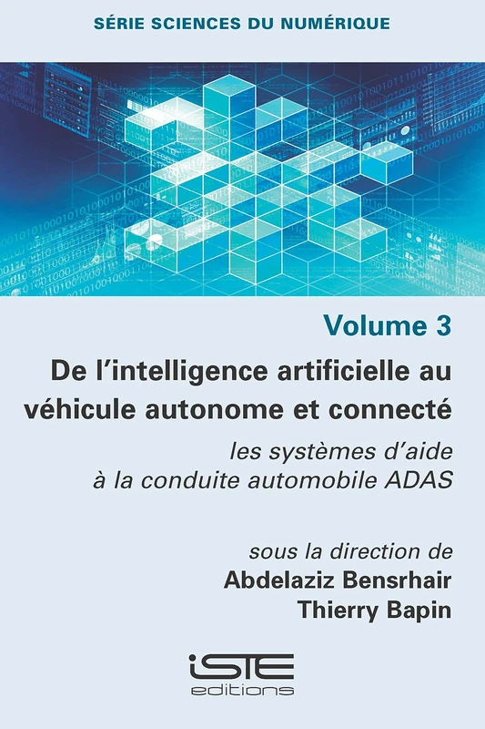 De l'intelligence artificielle au véhicule autonome et connecté: les systèmes d'aide à la conduite automobile ADAS